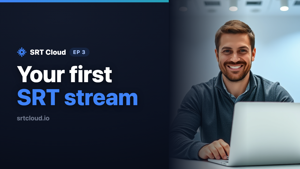 Create Your First SRT Stream (and Your First Taker)
