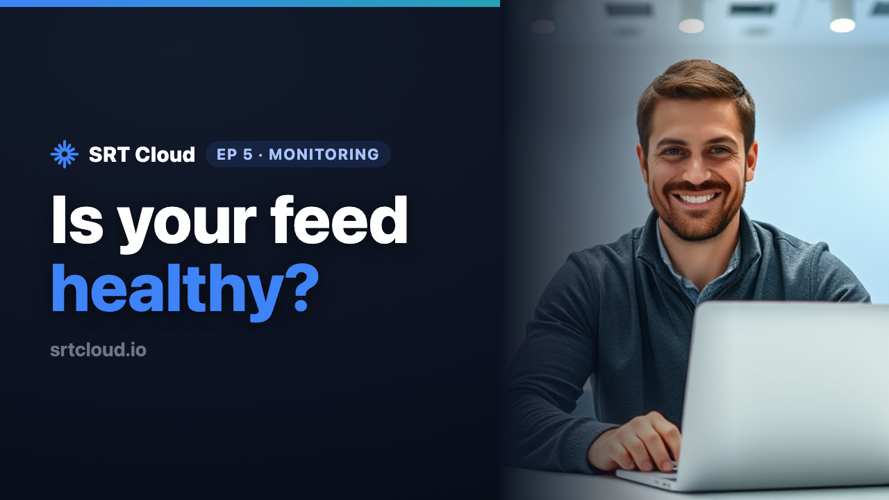 Monitor Your SRT Feed in Real Time: Bitrate, RTT & Loss