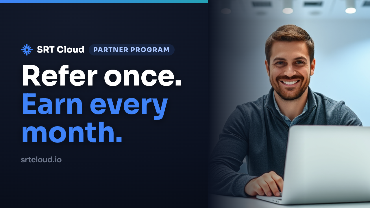SRT Cloud Affiliate Program — Refer Once, Earn Recurring Commission